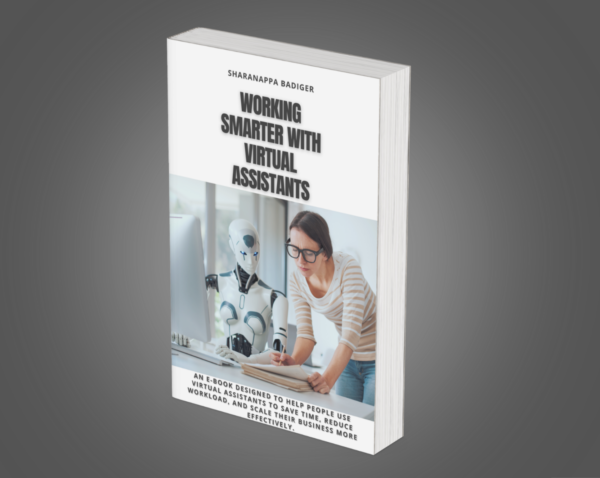 Working Smarter with Virtual Assistants – A Practical Guide to Saving Time & Scaling Your Business